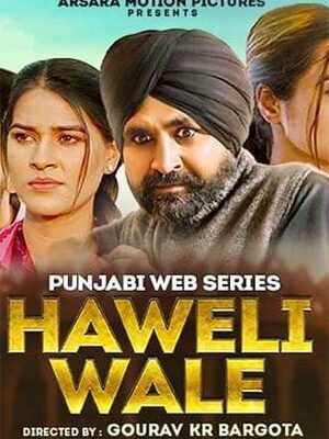 Haweli Wale 2021 punjabi Movie